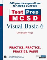 Test Prep MCSD: Visual Basic 6 Exams : Covers Exams 70-175 & 70-176 073570032X Book Cover