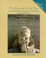 Record of the Past, The: An Introduction to Physical Anthropology and Archaeology 0134903358 Book Cover