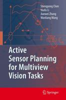 Active Sensor Planning for Multiview Vision Tasks 3642437370 Book Cover