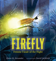 Firefly: Femme Fatale of the Night 153623091X Book Cover