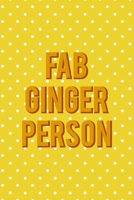 Fab Ginger Person: Notebook Journal Composition Blank Lined Diary Notepad 120 Pages Paperback Yellow And White Points Ginger 1712345230 Book Cover