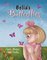 Bella's Butterflies 1637060173 Book Cover