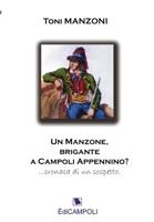 Un Manzone, brigante a Campoli Appennino? 0244405980 Book Cover