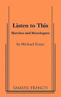 Listen to This: 21 Short Plays and Sketches 0573691797 Book Cover