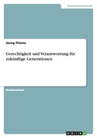 Gerechtigkeit und Verantwortung f�r zuk�nftige Generationen 3640551451 Book Cover