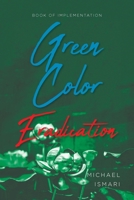 Green Color Eradication: Book of Implementation B0GX2GZD5Q Book Cover