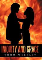 Iniquity and Grace 1452092575 Book Cover