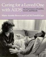 Caring for a Loved One With AIDS: The Experiences of Families, Lovers, and Friends 0295971835 Book Cover