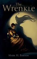The Wrenkle (The Witching Series) B0FKWHZW21 Book Cover
