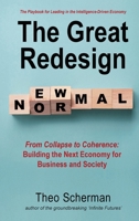 The Great Redesign: The Playbook for Leading in the Intelligence-Driven Economy 9819436672 Book Cover