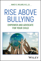 Rise Above: Empowering and Advocating for Your Bullied Child 1394282567 Book Cover