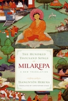 The Hundred Thousand Songs of Milarepa: A New Translation 155939448X Book Cover