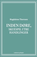 Inden d?re, Skuespil i tre handlinger 8726010097 Book Cover