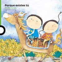 Porque Existes Tu ( Because You Exist ) Spanish Edition 9942193383 Book Cover