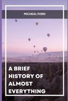 A Brief History of almost Everything B0B3R5JNHS Book Cover