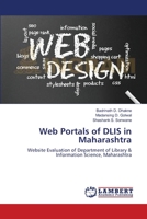 Web Portals of DLIS in Maharashtra: Website Evaluation of Department of Library & Information Science, Maharashtra 3659181676 Book Cover
