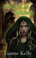 For Love of Medusa 1509247904 Book Cover