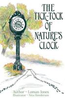 The Tick-Tock of Nature's Clock 1457545764 Book Cover