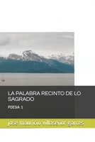 La palabra recinto de lo sagrado: Poesia B08PXK15M7 Book Cover