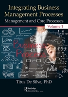 Integrating Business Management Processes: Volume 1: Management and Core Processes 0367529548 Book Cover