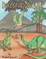 Dinosaur, Dinosaur 1467041181 Book Cover