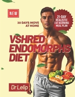 VSHRED Endomorphs diet: 30 days move at home B0F177GW4R Book Cover