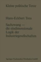 Sachzwang Die Eindimensionale Logik Der Industriegesellschaften 381000460X Book Cover