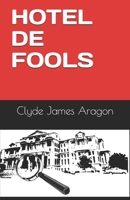 Hotel de Fools B095GLRWK4 Book Cover