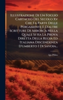 Illustrazione Di Un Foglio Cartaceo Del Secolo Xv Che Fa Parte Delle Pergamente E D'altre Scritture Di Arborca Nella Quale Si Ha La Prova Diretta ... D'umberto I Di Savoia... (Italian Edition) 1024610098 Book Cover