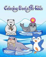 Coloring Books for Kids: Cute Arctic Animals Coloring Books for Kids (Plus Activities Book for Kids Ages 4-8) 1717528767 Book Cover