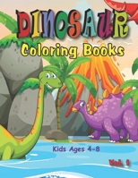 Dinosaur Coloring Books: For Kids Ages 4-8 B088N422HJ Book Cover