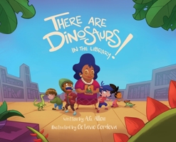 There Are Dinosaurs in the Library! B0C7GJ3R25 Book Cover