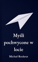 Mysli pochwycone w locie (Polish Edition) B0GZBRVDJR Book Cover