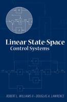 Linear State-Space Control Systems 0471735558 Book Cover