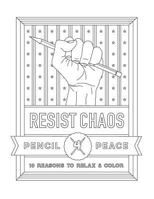 Resist Chaos Coloring Book: Pencil4Peace Coloring Books 1974411508 Book Cover