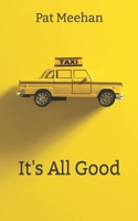 It's All Good 1539886522 Book Cover