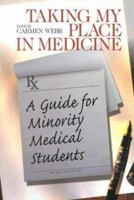 Taking My Place in Medicine: A Guide for Minority Medical Students 0761918094 Book Cover