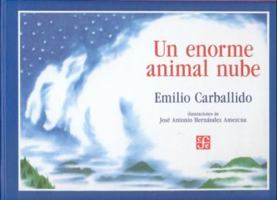 UN Enorme Animal Nube: The Enormous Animal Cloud (Especiales de a la Orilla del Viento) 9681642317 Book Cover