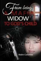From Being a Mafia Widow to God's Child B085DSR5VX Book Cover
