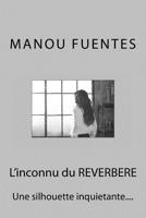 L'inconnu du REVERBERE: Une silhouette inquietante... 1518855571 Book Cover