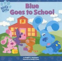 Blue Goes to School 068983280X Book Cover