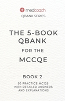 The 5-Book Qbank for the MCCQE: Book 2 B0C47TGVTM Book Cover