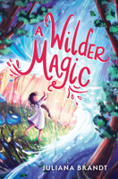 A Wilder Magic 1728209641 Book Cover
