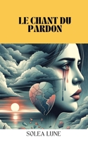 Le chant du Pardon (French Edition) B0CSDV47VB Book Cover