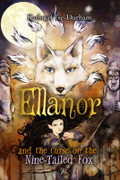 Ellanor and the Curse on the Nine-Tailed Fox 1504910710 Book Cover