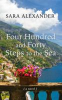 Four Hundred and Forty Steps to the Sea 1496715489 Book Cover