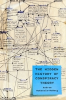 The Hidden History of Conspiracy Theory 0691177066 Book Cover