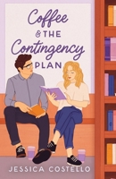 Coffee & the Contingency Plan 1958527009 Book Cover