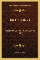 The Fly Leaf, V1: December, 1895 To April, 1896 1120881420 Book Cover