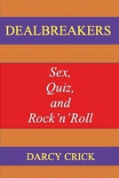 Dealbreakers: Sex, Quiz, and Rock'n'Roll B0G88KC84F Book Cover